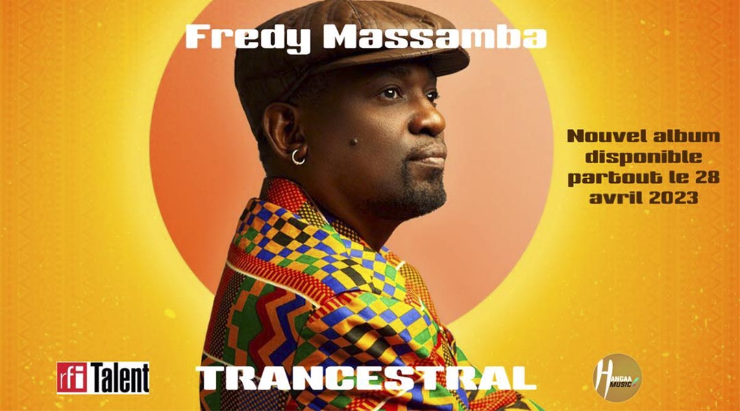 SORTIE IMMINENTE DU PROCHAIN ALBUM DE FREDY MASSAMBA DÉNOMMÉ “TRANCESTRAL”
