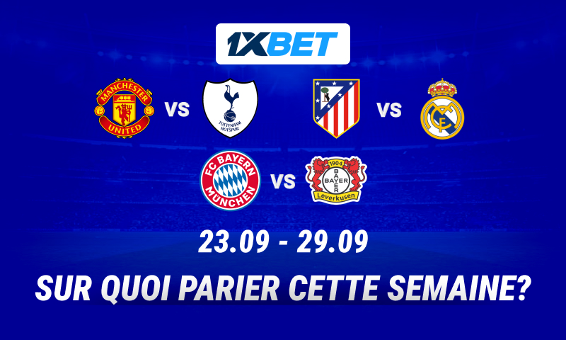 DERBY MADRILÈNE ET PLUS ENCORE : PARIEZ SUR LES MEILLEURS MATCHS DE LA SEMAINE AVEC 1XBET