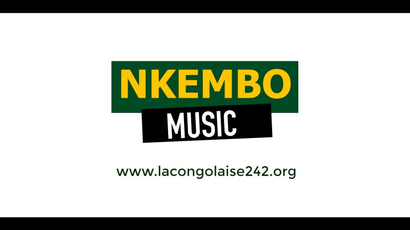 “NKEMBO MUSIC” NOUVELLE RUBRIQUE DE LA GRILLE DE PROGRAMME DE “LACONGOLAISE242”